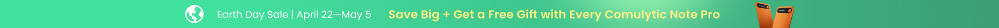Earth Day sale: April 22 through May 5 — save on Comulytic Note Pro